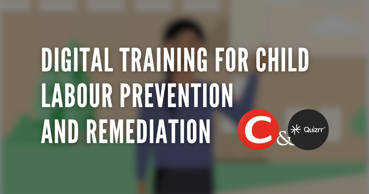 Launching a Digital Child Labour Prevention and Remediation Training 